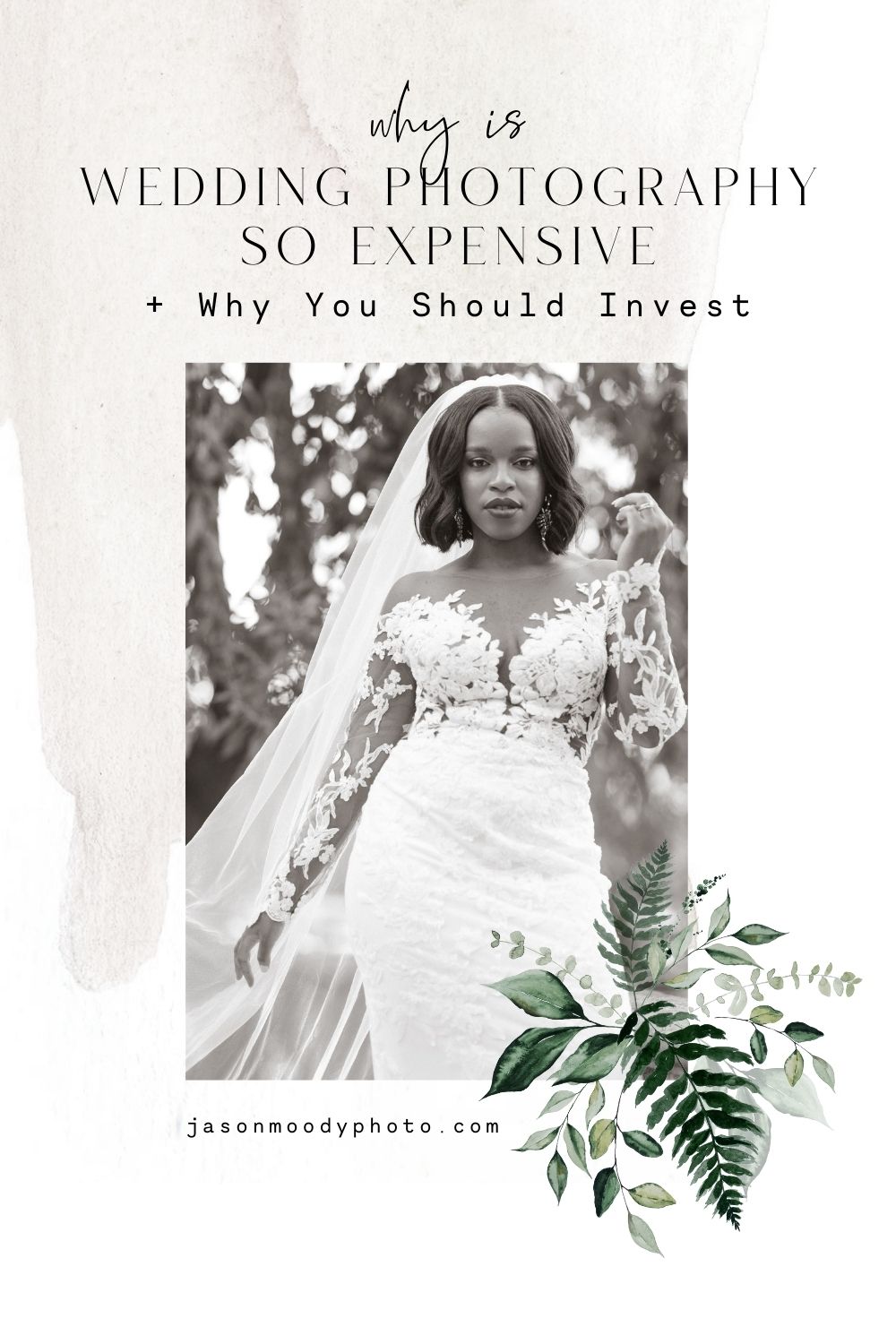 Black and white photo of the bride posing in her lace dress for their wedding shoot with Jason Moody Photography; image overlaid with text that reads Why is Wedding Photography so Expensive + Why You Should Invest